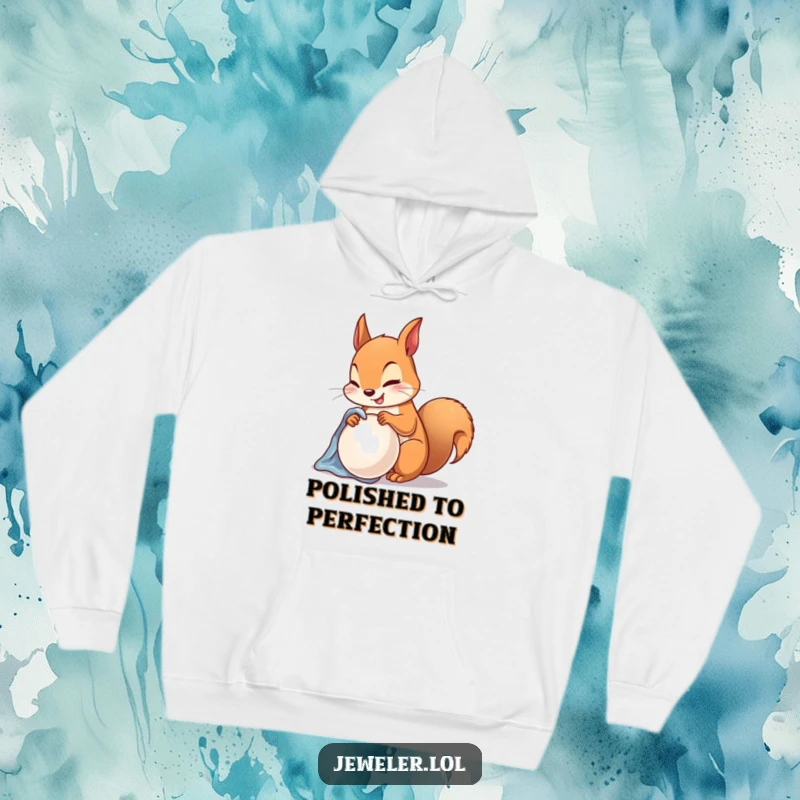 Funny Hoodie of a happy squirrel carefully polishing a lustrous pearl with a soft cloth, perfect for cozy humor.